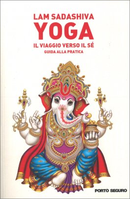 Yoga il viaggio verso il sé — Libro - 1