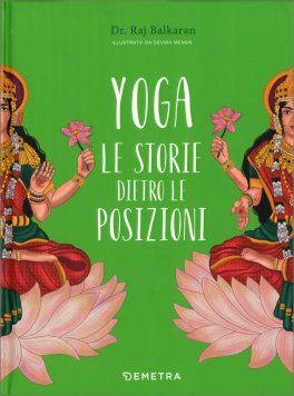 Yoga. Le Storie Dietro le Posizioni — Libro - 1