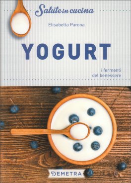 Yogurt - I Fermenti del Benessere