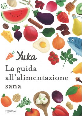 Yuka - La Guida all'Alimentazione Sana — Libro - 1