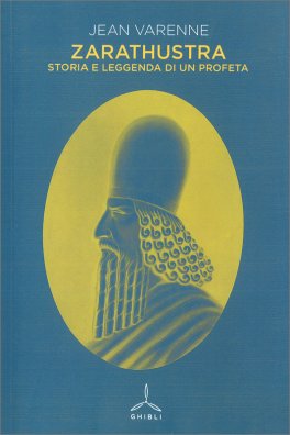 Zarathustra - Storia e Leggenda di un Profeta — Libro - 1