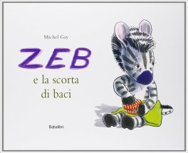 Zeb e la Scorta di Baci — Libro - 1