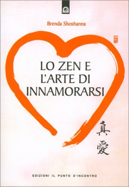 Lo Zen e l'Arte di Innamorarsi — Libro - 1