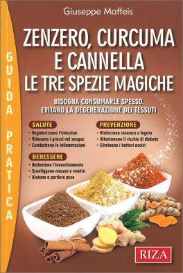Zenzero, Curcuma e Cannella: le 3 spezie magiche — Libro - 1