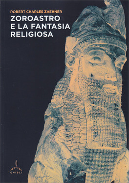 Zoroastro e la Fantasia Religiosa — Libro - 1