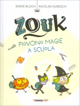 Zouk - Piovono Magie a Scuola — Libro - 1