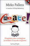 http://www.macrolibrarsi.it/data/cop/big/c/create-progettare-idee-contagiose-e-rendere-il-mondo-migliore_51932.jpg?1331894316