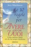 Le 10 Regole per Avere ciò che Vuoi — Libro
