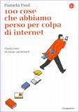 100 Cose che Abbiamo Perso per Colpa di Internet — Libro
