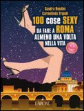 100 Cose Sexy da Fare a Roma Almeno una Volta nella Vita — Libro