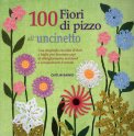 100 Fiori di Pizzo all'Uncinetto  — Libro