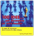 100 Idee... Per Diventare un Vero Leader — Libro