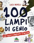100 Lampi di Genio che Hanno Cambiato il Mondo — Libro
