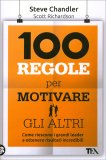 100 Regole per Motivare gli Altri — Libro