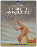 100 Ricette Anticellulite — Libro