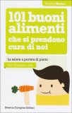 101 Buoni Alimenti che si Prendono Cura di Noi  — Libro