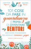 101 Cose da Fare in Gravidanza e Prima di Diventare Genitori — Libro