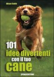101 idee Divertenti con il tuo Cane — Libro