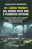 101 Luoghi Proibiti nel Mondo Dove non È Permesso Entrare — Libro