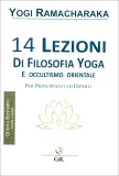 14 Lezioni di Filosofia Yoga e Occultismo Orientale — Libro