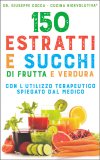 150 Estratti e Succhi di Frutta e Verdura — Libro