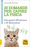 20 Domande per Capire la Fisica — Libro