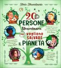 20 Persone Straordinarie che Vogliono Salvare il Pianeta — Libro