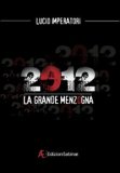 2012 la Grande Menzogna — Libro