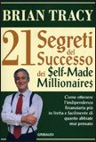 21 Segreti del Successo dei Self-Made Millionaires — Libro