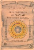 24 Ore in Compagnia dei 72 Angeli delle Missioni Quotidiane — Libro