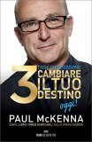 3 Cose che possono Cambiare il tuo Destino Oggi! — Libro