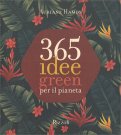 365 Idee Green per il Pianeta — Libro