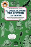 50 Cose da Fare per Aiutare la Terra — Libro