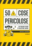 50 Cose Pericolose — Libro