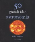 50 Grandi Idee Astronomia — Libro