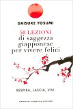 50 Lezioni di Saggezza Giapponese per Vivere Felici — Libro