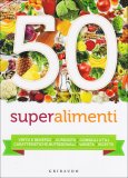 50 Superalimenti  — Libro