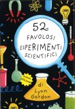52 Favolosi Esperimenti Scientifici