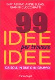 99 Idee per Trovare Idee — Libro