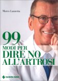 99 Modi per dire No all'Artrosi — Libro