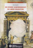99 Storie Sorprendenti di Liberi Muratori  — Libro