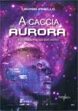A Caccia dell'Aurora — Libro