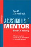 A Ciascuno il suo Mentor - Manuale di Mentoring — Libro