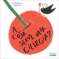 A Cosa Serve una Ciliegia? — Libro