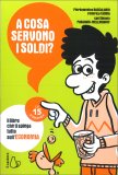 A Cosa Servono i Soldi? — Libro