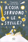 A Cosa Servono le Stelle? — Libro