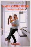 A Me il Cuore, Please — Libro