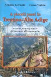 A Piccoli Passi in Trentino-Alto Adige — Libro