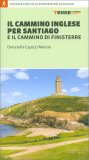 A Santiago Lungo il Cammino Inlgese e il Cammino di Finisterre — Libro