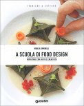 A Scuola di Food Design — Libro